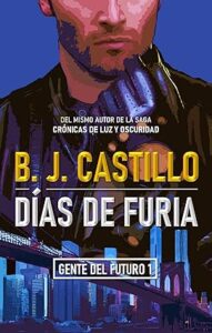 reseña de libro Días de Furia de B.J. Castillo